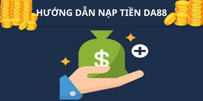 nap-tien-da88-huong-dan